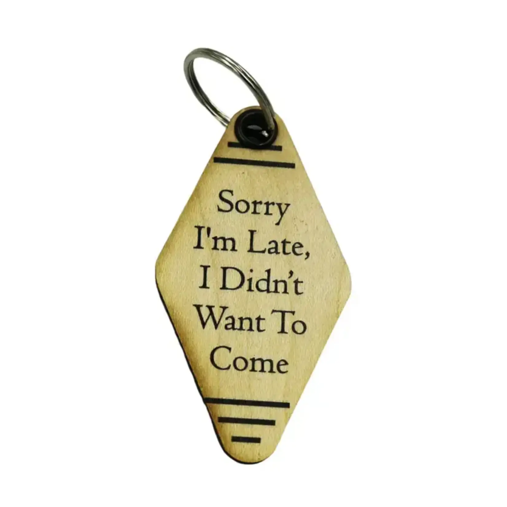 "Sorry I'm Late" Keychain