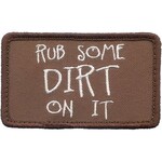 Rub Some Dirt On It Patch