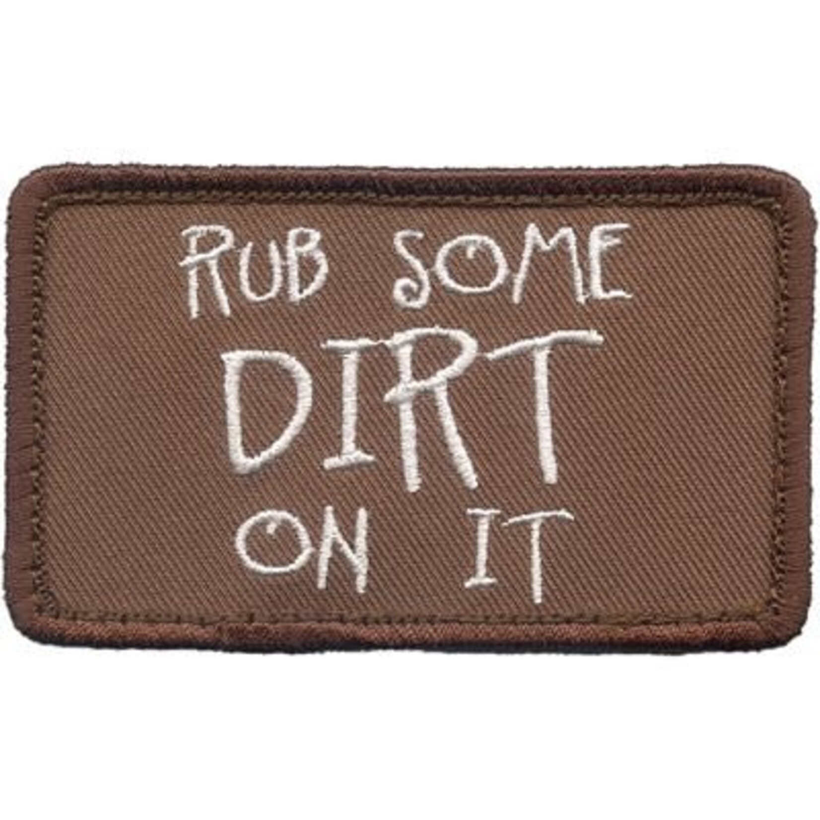 Rub Some Dirt On It Patch