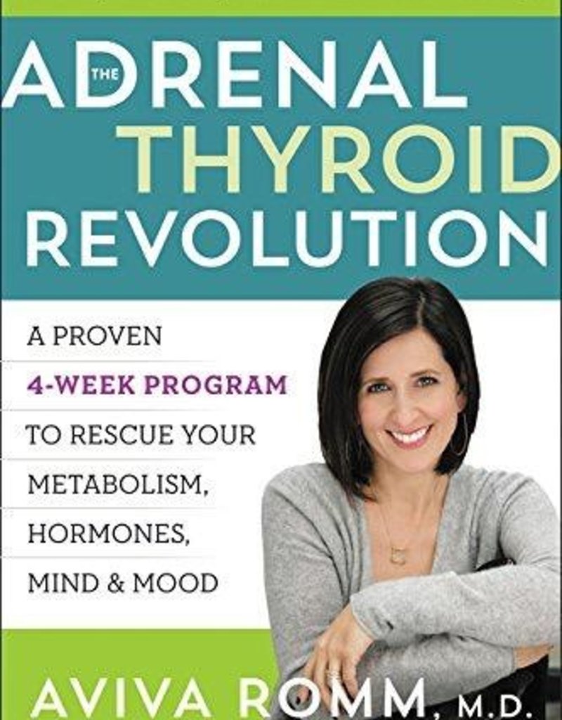 The Adrenal Thyroid Revolution - Aviva Romm