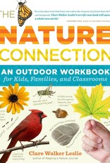 The Nature Connection: An Outdoor Workbook for Kids, Families, and Classrooms - Clare Walker Leslie