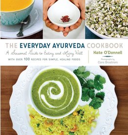 The Everyday Ayurveda Cookbook - Kate O'Donnell