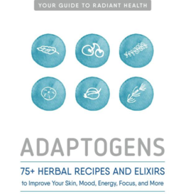 Adaptogens: 75 Recipes - Agatha Noveille