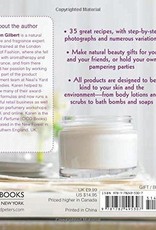 The Little Pocket Book of Natural Beauty: 35 step-by-step projects for homemade beauty - Karen Gilbert
