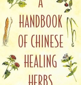 A Handbook of Chinese Healing Herbs - Daniel Reid