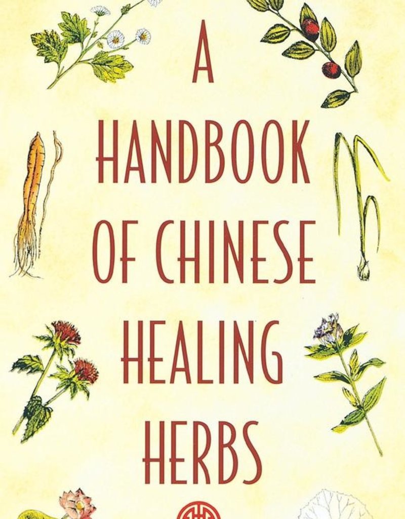 A Handbook of Chinese Healing Herbs - Daniel Reid
