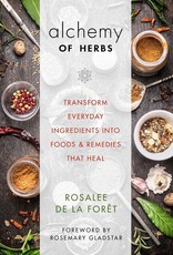 Alchemy of Herbs - Rosalee De La Foret