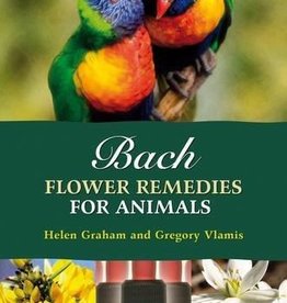 Bach Flower Remedies for Animals - Helen Graham