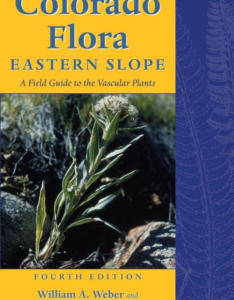 Colorado Flora: Eastern Slope, A field Guide to the Vascular Plants - Weber