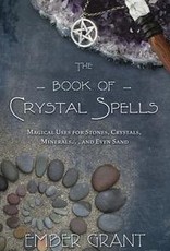 The Book of Crystal Spells - Ember Grant