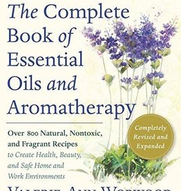 Complete Book of Essential Oils & Aromatherapy - Valerie Ann Worwood