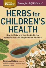 Herbs for Children's Health - Rosemary Gladstar