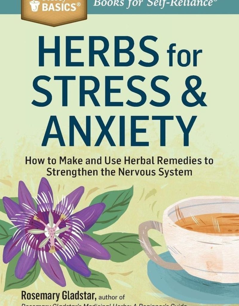 Herbs for Stress & Anxiety - Rosemary Gladstar