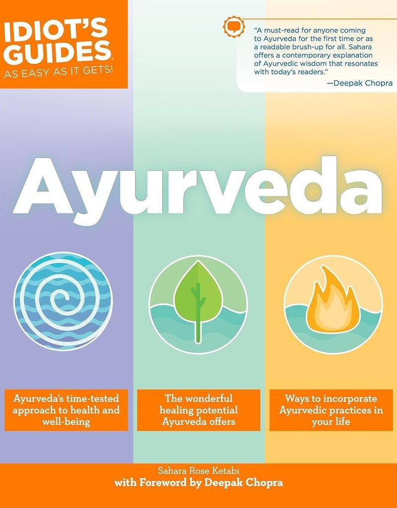Idiots Guide to Ayurveda - Sahara Rose
