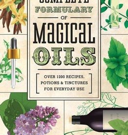 Llewellyn's Complete Formulary of Magical Oils