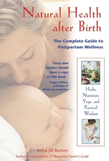 Natural Health After Birth - Aviva Romm