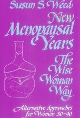 New Menopausal Years The Wise Woman Way - Susun Weed
