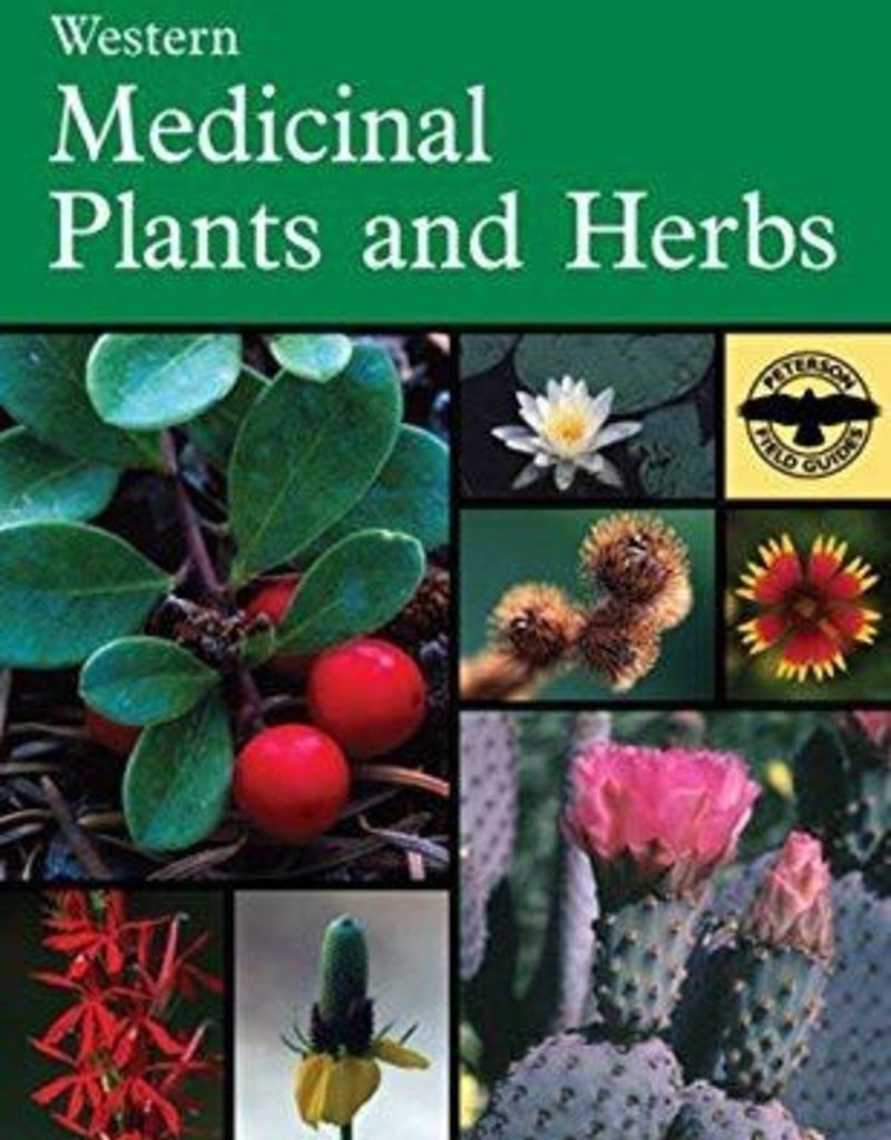 Peterson Field Guide to Western Medicinal Plants & Herbs - Steven Foster
