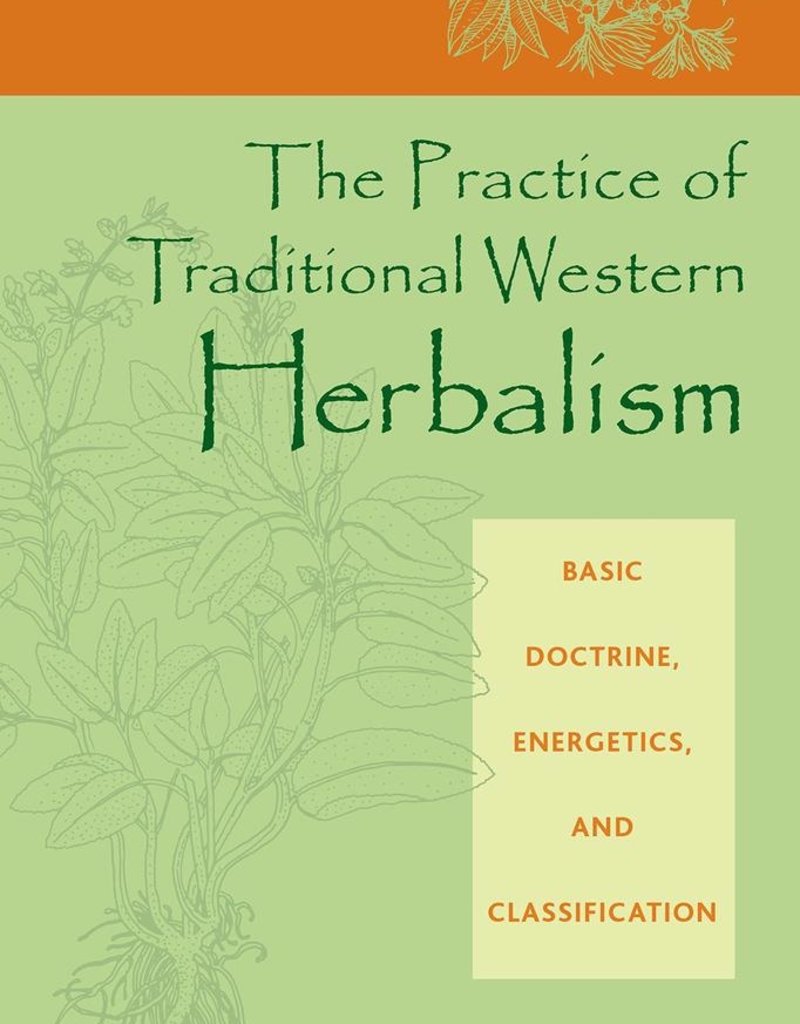 Practice of Traditional Western Herbalism - Matthew Woods