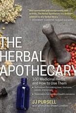 The Herbal Apothecary: 100 Medicinal Herbs and How to Use Them - JJ Pursell