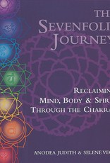 The Sevenfold Journey: Reclaiming Mind, Body and Spirit Through the Chakras – Anodea Judith