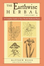 Earthwise Herbal Vol 2: New World Plants - Matthew Wood