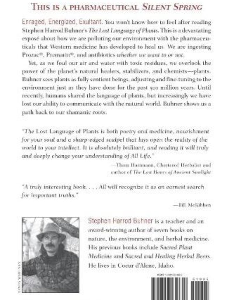 The Lost Language of Plants: The Ecological Importance of Plant Medicine to Life on Earth - Stephen Harrod Buhner
