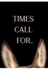 Horse Hollow Press Birthday Card: Times Call for...