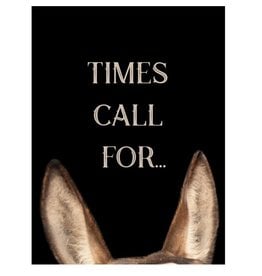 Horse Hollow Press Birthday Card: Times Call for...