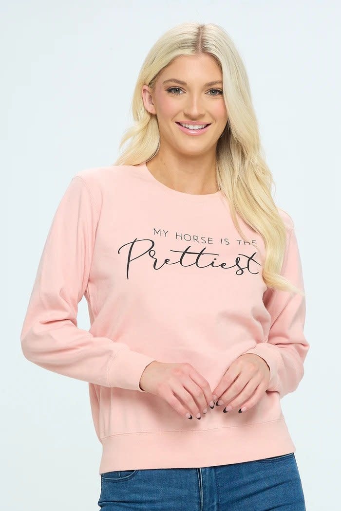 My horse is the prettiest sweatshirt Toll Booth Saddle Shop