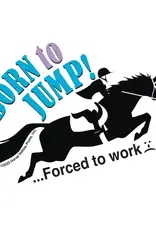 3" Born To Jump...Forced To Work Sticker