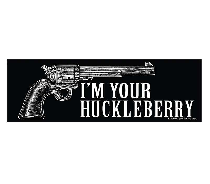 2MBS-960--Lucky Shot, I'm Your Huckleberry Decal