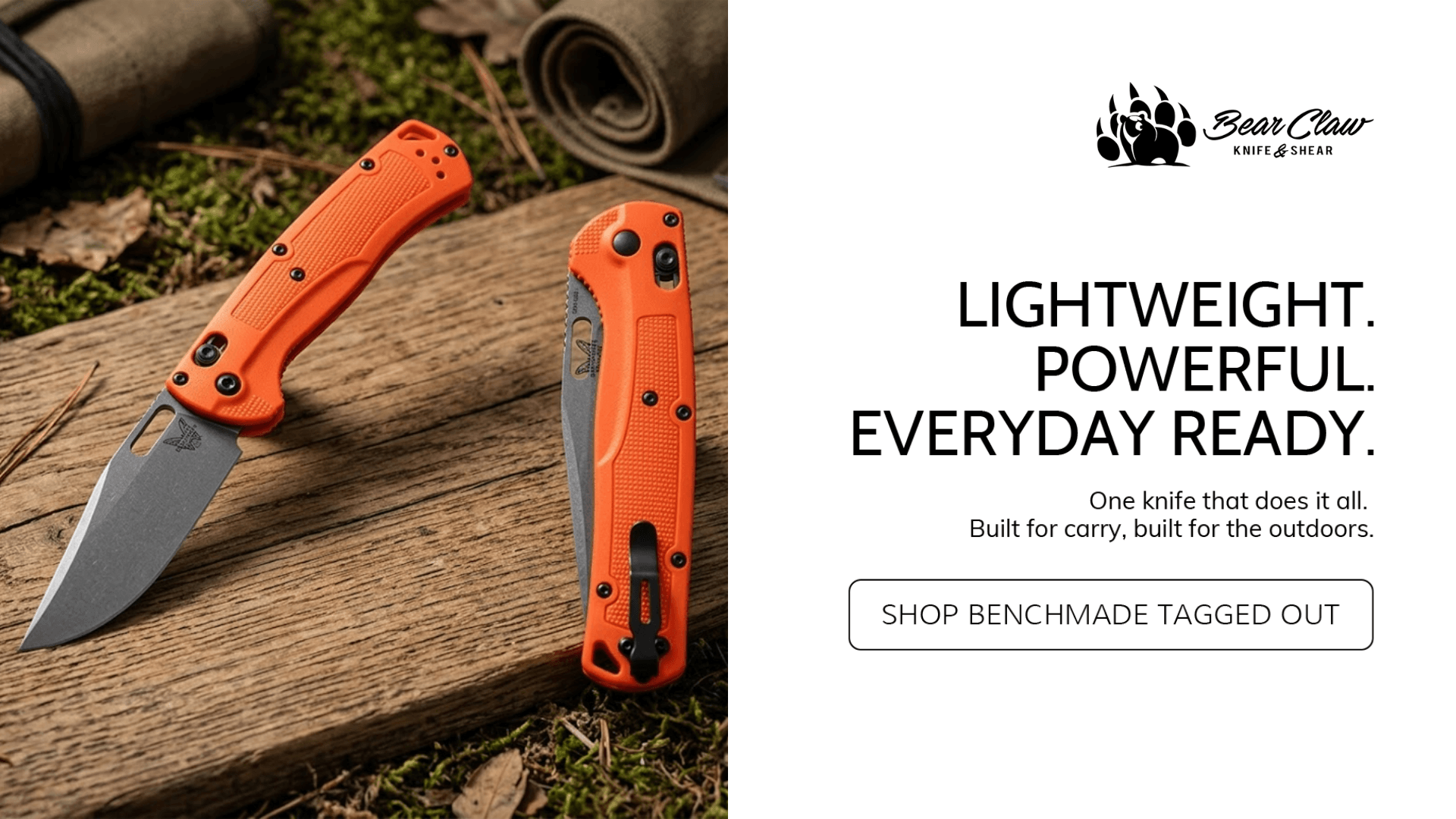 Product promotion for Bear Claw Knife & Shear featuring the Benchmade Taggedout folding knife in orange, shown in open and closed positions with messaging focused on lightweight everyday outdoor carry.