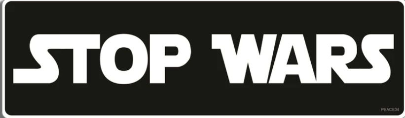 Stop Wars 3x10 Bumper Sticker/Magnet