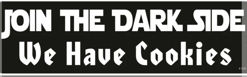 Join the dark side, we have cookies  3x10 Bumper Sticker/Magnet