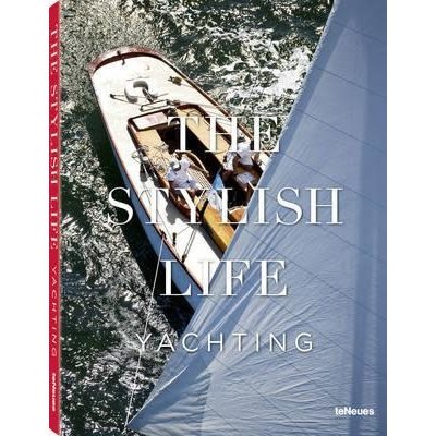 teNeues TeNeues Stylish Life: Yachting teNeues TeNeues Stylish Life: Yachting