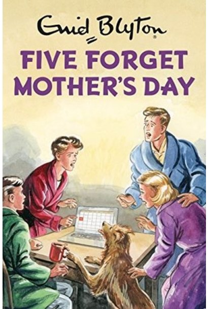 Blyton: 5 Forget Mother's Day