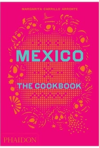 Mexico The Cookbook