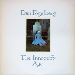 Dan Fogelberg - The Innocent Age [USED]