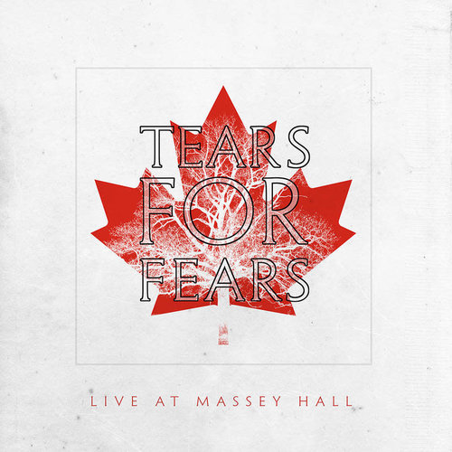 Tears For Fears - Live At Massey Hall Toronto, Canada / 1985 (RSD2021) Tears For Fears - Live At Massey Hall Toronto, Canada / 1985 (RSD2021)