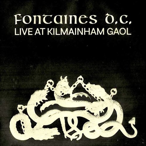Fontaines D.C. - Live At Kilmainham Gaol (RSD2021) Fontaines D.C. - Live At Kilmainham Gaol (RSD2021)