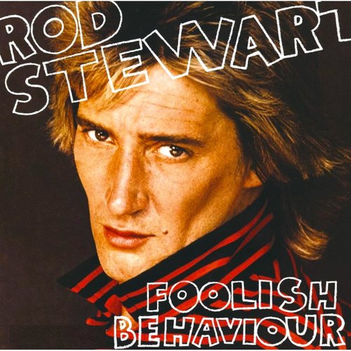 Rod Stewart - Foolish Behaviour [USED]