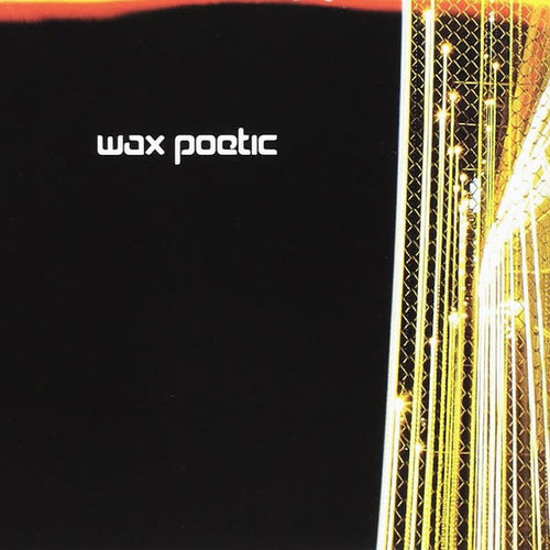 Wax Poetic - Wax Poetic (RSD2021 - Limited Edition Clear Vinyl) Wax Poetic - Wax Poetic (RSD2021 - Limited Edition Clear Vinyl)