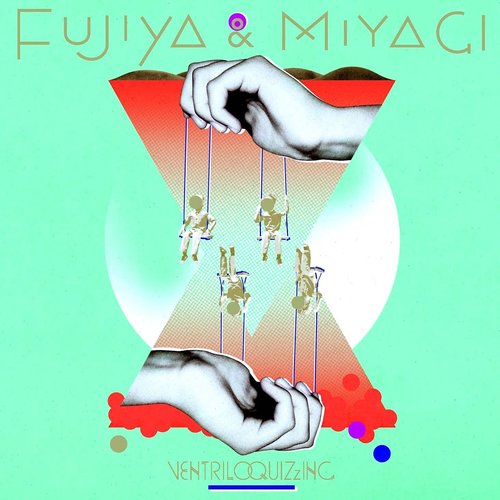Fujiya & Miyagi – Ventriloquizzing Fujiya & Miyagi – Ventriloquizzing