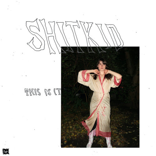 ShitKid – This Is It ShitKid – This Is It