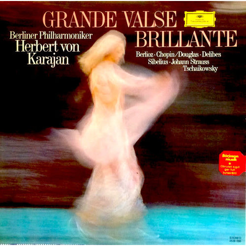 Hector Berlioz, Frédéric Chopin / Roy Douglas, Léo Delibes, Jean Sibelius, Johann Strauss Jr., Pyotr Ilyich Tchaikovsky — Berliner Philharmoniker, Herbert von Karajan - Grande Valse Brillante Hector Berlioz, Frédéric Chopin / Roy Douglas, Léo Delibes, Jean Sibelius, Johann Strauss Jr., Pyotr Ilyich Tchaikovsky — Berliner Philharmoniker, Herbert von Karajan - Grande Valse Brillante