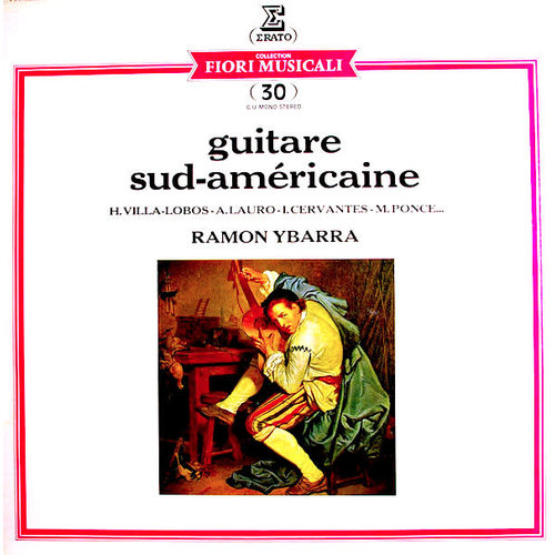 Ramon Ybarra, Heitor Villa-Lobos, Antonio Lauro, Ignacio Cervantes Kawanagh, Manuel María Ponce Cuéllar - Guitare Sud-américaine Ramon Ybarra, Heitor Villa-Lobos, Antonio Lauro, Ignacio Cervantes Kawanagh, Manuel María Ponce Cuéllar - Guitare Sud-américaine