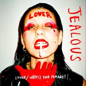 Jealous - Lover + What's Your Damage?  [NEUF]