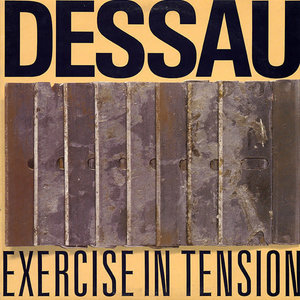Dessau - Exercise In Tension [USAGÉ]