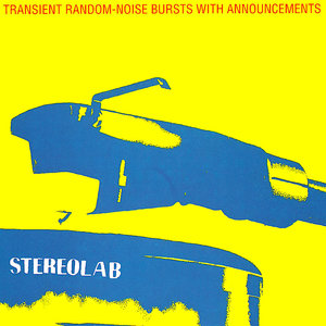 Stereolab - Transient Random-Noise Bursts With Announcements (Expanded Edition - 3LP) [NEUF]